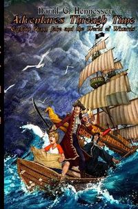 Cover image for Adventures Through Time: Captain Flynn, Jake and the World of Wizards