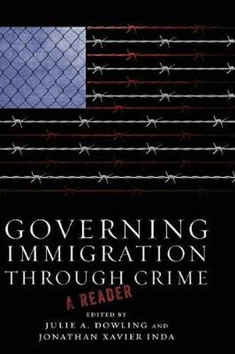 Cover image for Governing Immigration Through Crime: A Reader