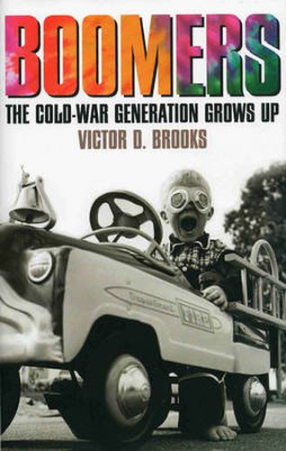 Cover image for Boomers: The Cold-War Generation Grows Up