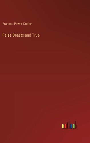 False Beasts and True