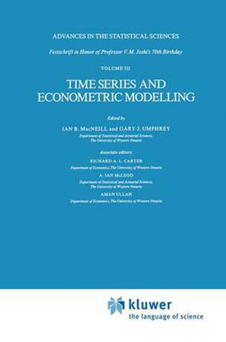 Cover image for Time Series and Econometric Modelling: Advances in the Statistical Sciences: Festschrift in Honor of Professor V.M. Joshi's 70th Birthday, Volume III