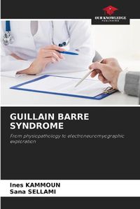 Cover image for Guillain Barre Syndrome