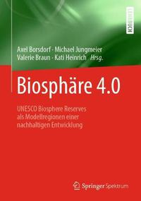 Cover image for Biosphare 4.0: UNESCO Biosphere Reserves als Modellregionen einer nachhaltigen Entwicklung