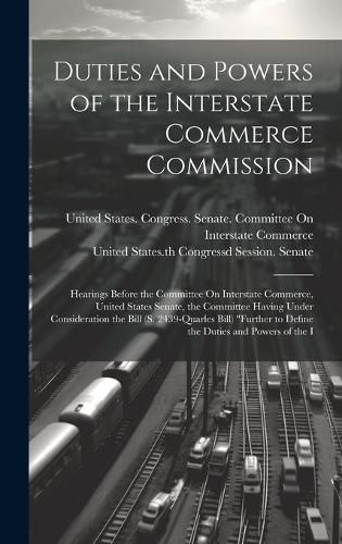 Cover image for Duties and Powers of the Interstate Commerce Commission