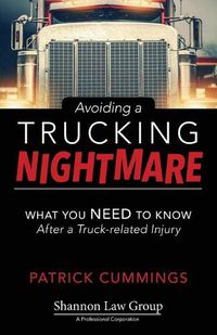 Cover image for Avoiding a Trucking Nightmare: What You Need to Know After a Truck-related Injury