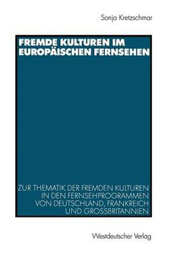 Cover image for Fremde Kulturen im Europaischen Fernsehen