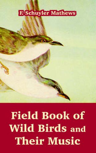 Cover image for Field Book of Wild Birds and Their Music