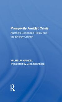 Cover image for Prosperity Amidst Crisis: Austria's Economic Policy and the Energy Crunch