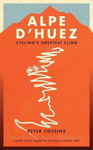 Cover image for Alpe d'Huez: The Story of Pro Cycling's Greatest Climb
