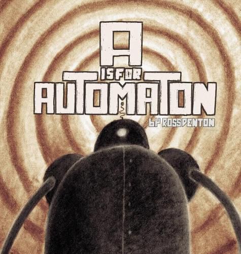 Cover image for A is for Automaton