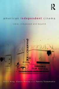 Cover image for American Independent Cinema: indie, indiewood and beyond