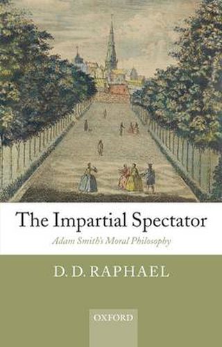 Cover image for The Impartial Spectator: Adam Smith's Moral Philosophy