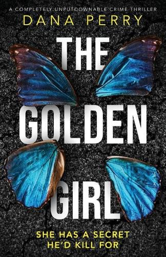 Cover image for The Golden Girl: A completely unputdownable crime thriller