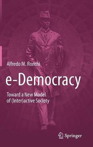 Cover image for e-Democracy: Toward a New Model of (Inter)active Society