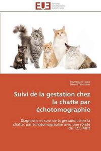 Cover image for Suivi de la Gestation Chez La Chatte Par  chotomographie