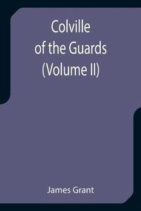 Cover image for Colville of the Guards (Volume II)