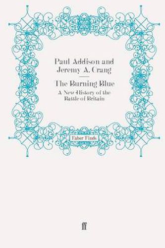 Cover image for The Burning Blue: A New History of the Battle of Britain