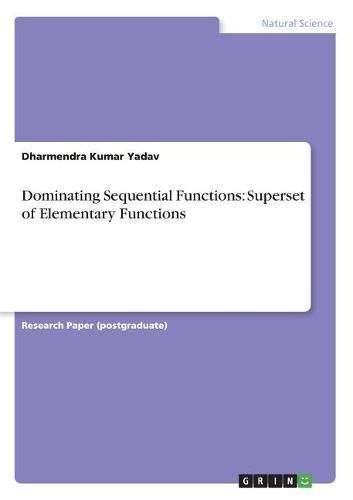 Cover image for Dominating Sequential Functions: Superset of Elementary Functions