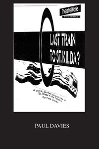 Cover image for Last Train To St. Kilda?: A Heavy Rail Story