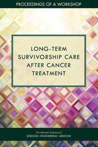 Cover image for Long-Term Survivorship Care After Cancer Treatment: Proceedings of a Workshop