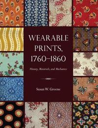 Cover image for Wearable Prints, 1760-1860: History, Materials, and Mechanics