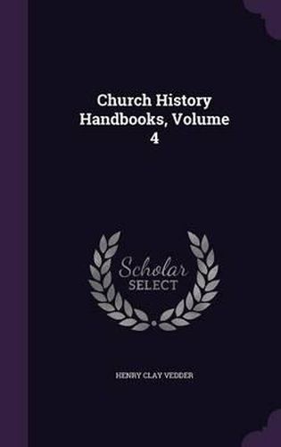 Church History Handbooks, Volume 4