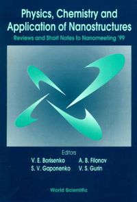 Cover image for Physics, Chemistry And Application Of Nanostructures: Reviews And Short Notes To Nanomeeting '99