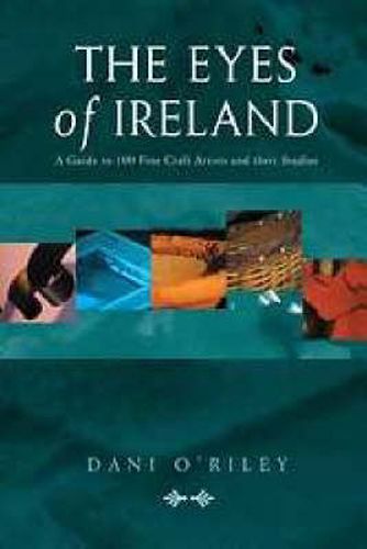 Cover image for The Eyes of Ireland: A Guide to Fine Craft Artists and Their Studios