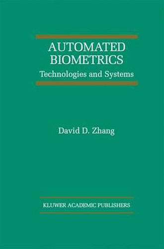 Automated Biometrics: Technologies and Systems