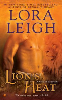 Cover image for Lion's Heat: A Novel of the Breeds