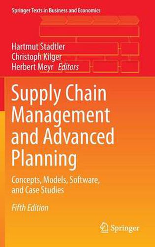 Cover image for Supply Chain Management and Advanced Planning: Concepts, Models, Software, and Case Studies