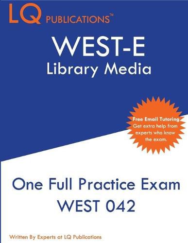 Cover image for WEST-E Library Media: One Full Practice Exam - 2020 Exam Questions - Free Online Tutoring