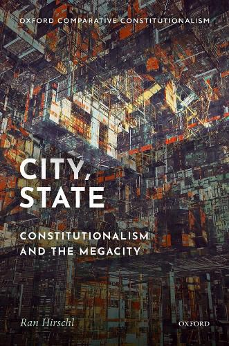 Cover image for City, State: Constitutionalism and the Megacity