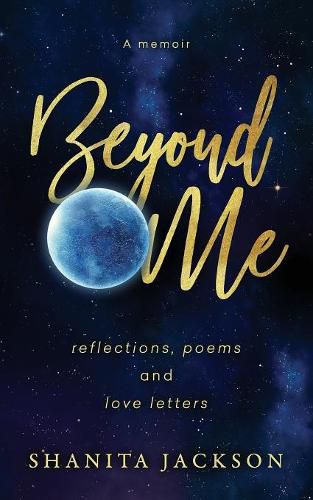 Cover image for Beyond Me: Reflections, Poems, and Love Letters