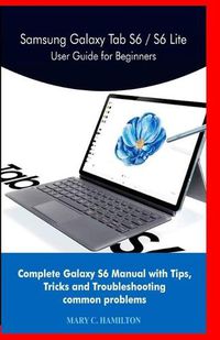 Cover image for Samsung Galaxy Tab S6 / S6 Lite User Guide for Beginners