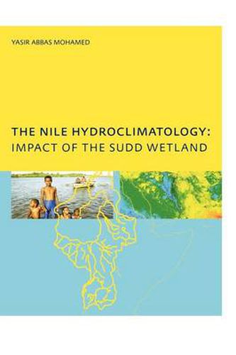 Cover image for The Nile Hydroclimatology: Impact of the Sudd Wetland