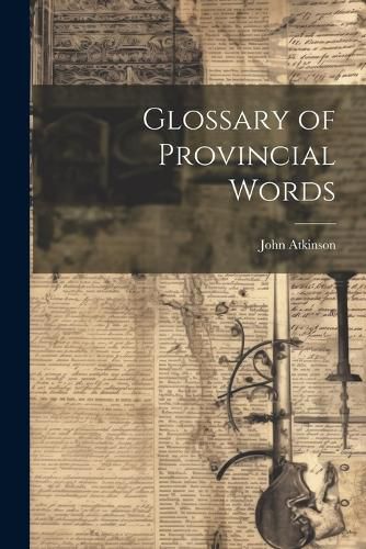 Glossary of Provincial Words