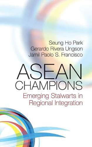 ASEAN Champions: Emerging Stalwarts in Regional Integration