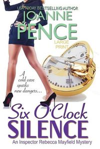 Cover image for Six O'Clock Silence [Large Print]: An Inspector Rebecca Mayfield Mystery