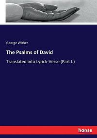 Cover image for The Psalms of David: Translated into Lyrick-Verse (Part I.)