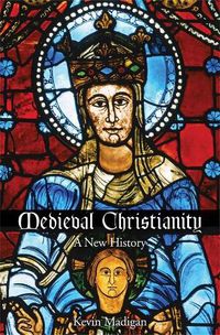 Cover image for Medieval Christianity: A New History