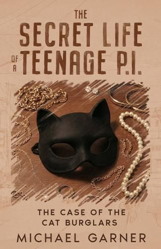 Cover image for The Secret Life of a Teenage Private Investigator