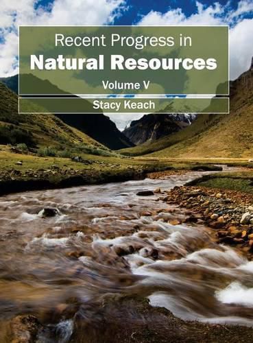 Cover image for Recent Progress in Natural Resources: Volume V