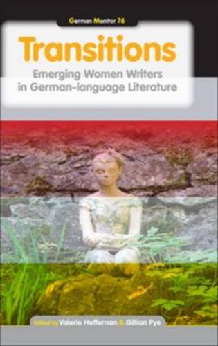 Cover image for Transitions: Emerging Women Writers in German-language Literature