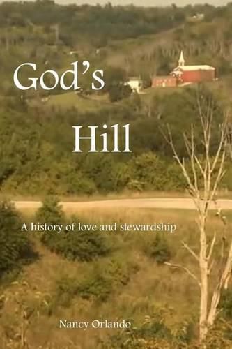 Cover image for God's Hill: A history of love and stewardship
