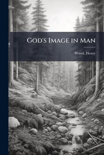 Cover image for God's Image in Man
