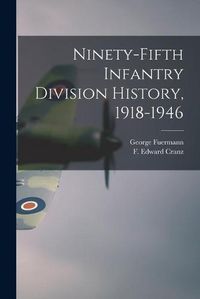 Cover image for Ninety-fifth Infantry Division History, 1918-1946