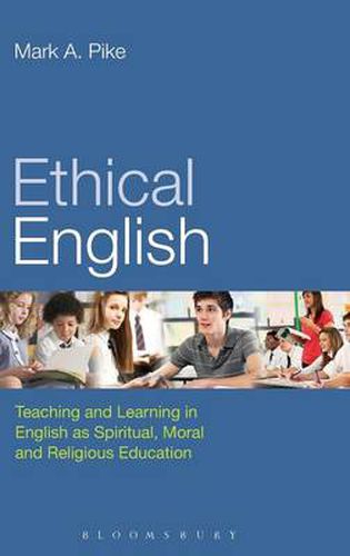 Cover image for Ethical English: Teaching and Learning in English as Spiritual, Moral and Religious Education