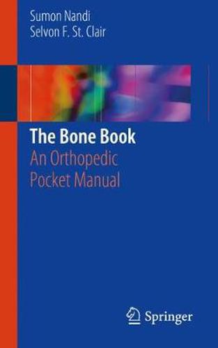 Cover image for The Bone Book: An Orthopedic Pocket Manual