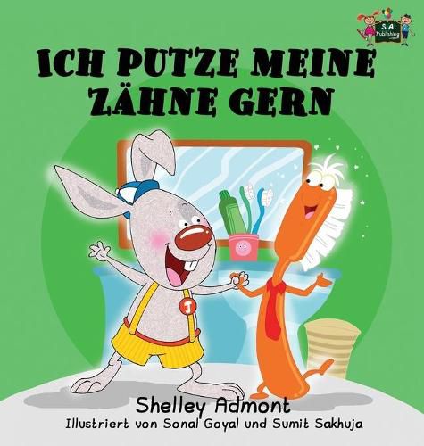 Cover image for Ich putze meine Zahne gern: I Love to Brush My Teeth (German Edition)